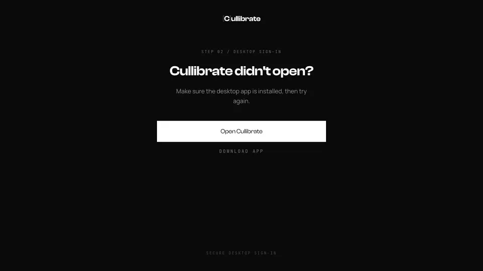 The desktop sign-in handoff page when Cullibrate did not open automatically, with an Open Cullibrate button.